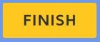 Finish